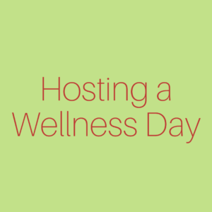 Hosting a Wellness Day