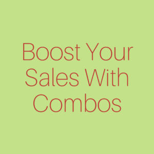 Boost Your Sales With Combos