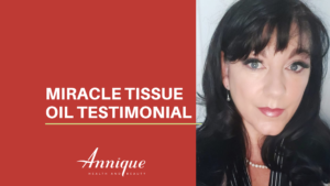 Miracle Tissue Oil Testimonial: Martie Kruger