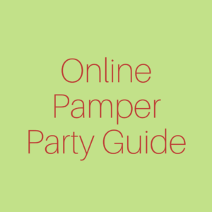 Online Pamper Party Guide