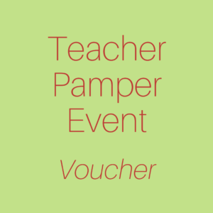 Teacher Pamper Event | Voucher