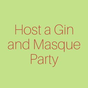 Host a Gin and Masque Party