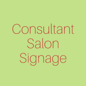 Consultant Salon Signage