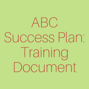 ABC Success Plan: Training Document