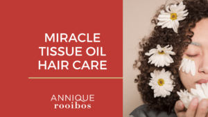 New Miracle Tissue Oil Hair Care
