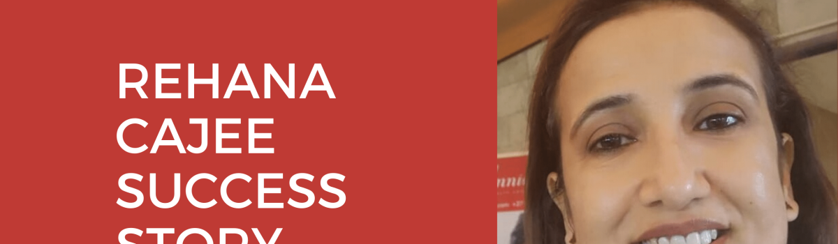 Rehana Cajee – Success Story