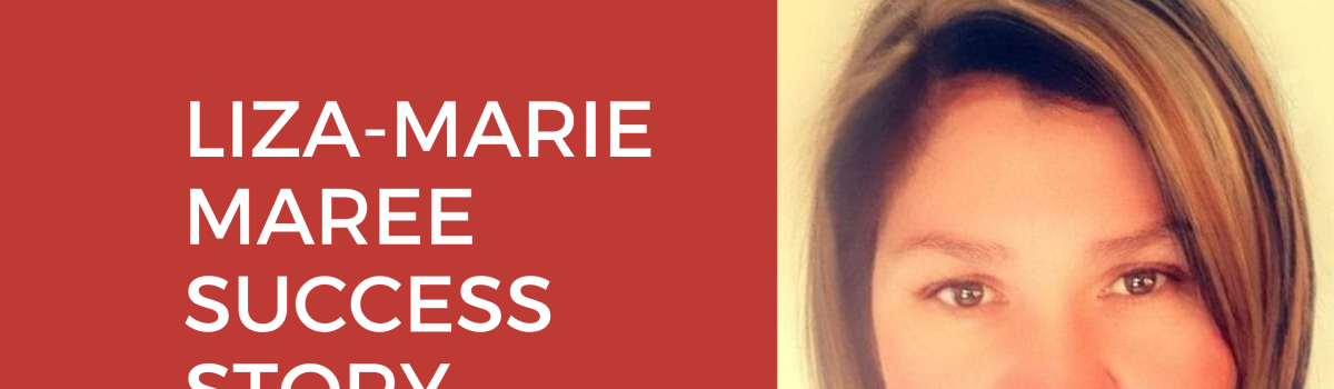 Liza-Marie Maree – Success story