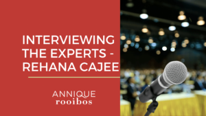 Interviewing The Experts – Rehana Cajee