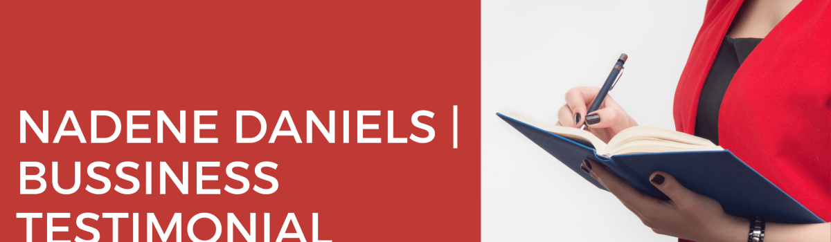 Nadene Daniels | Business Testimonial