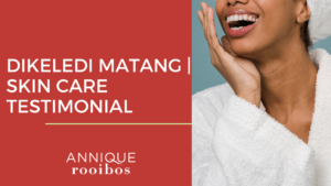Dikeledi Matang | Skin Care Testimonial