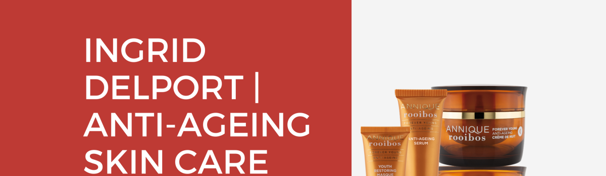Anti-Ageing Skin Care Testimonial : Ingrid Delport