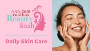 Beauty Bash 2022: Daily Skin Care