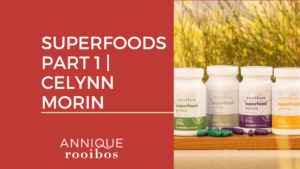 Superfoods Part 1 | Celynn Morin