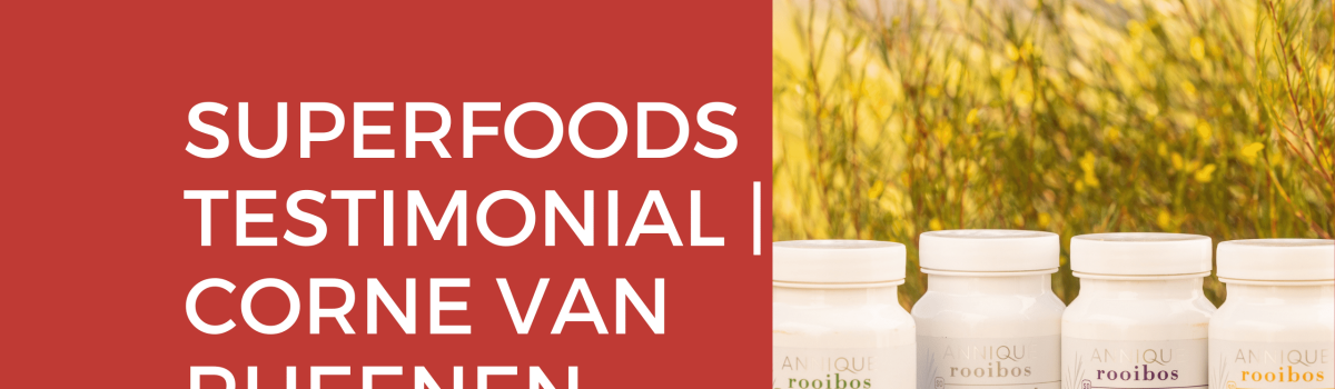 Superfoods Testimonial | Corne van Rheenen