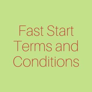Fast Start Terms and Conditions