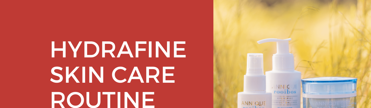 Hydrafine Skin Care Routine