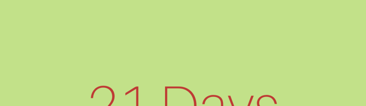 21 Days to Change Your Life