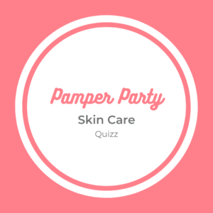 Pamper Party Skin Care Quiz