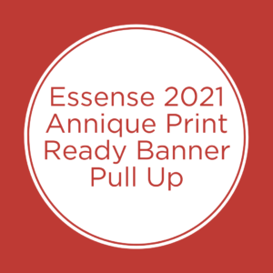 Essense 2021 Annique Print Ready Banner Pull Up