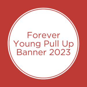 Forever Young Pull Up Banner 2023