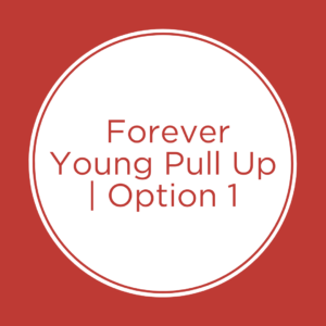 Forever Young Pull Up Banner | Option 1