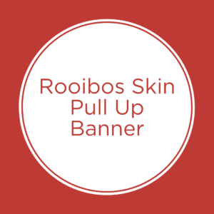 Rooibos Skin Pull Up Banner