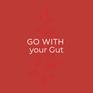 Go with your Gut