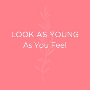 Look As Young As You Feel