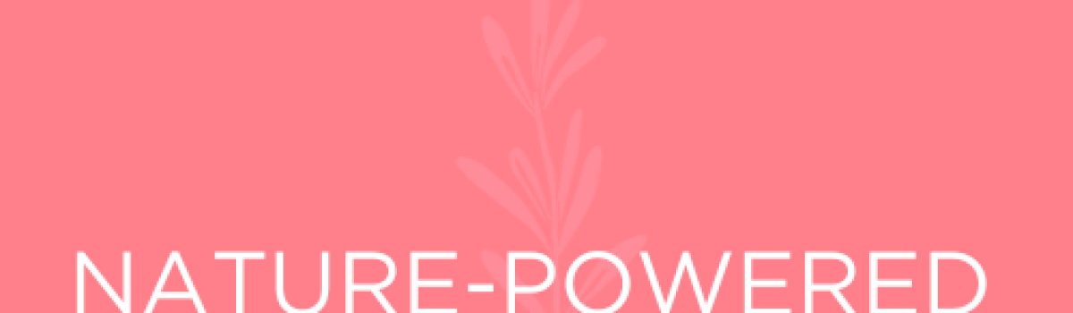 Nature-Powered Skin Care