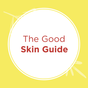 The Good Skin Guide