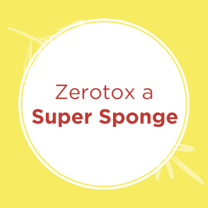 Zerotox a Super Sponge