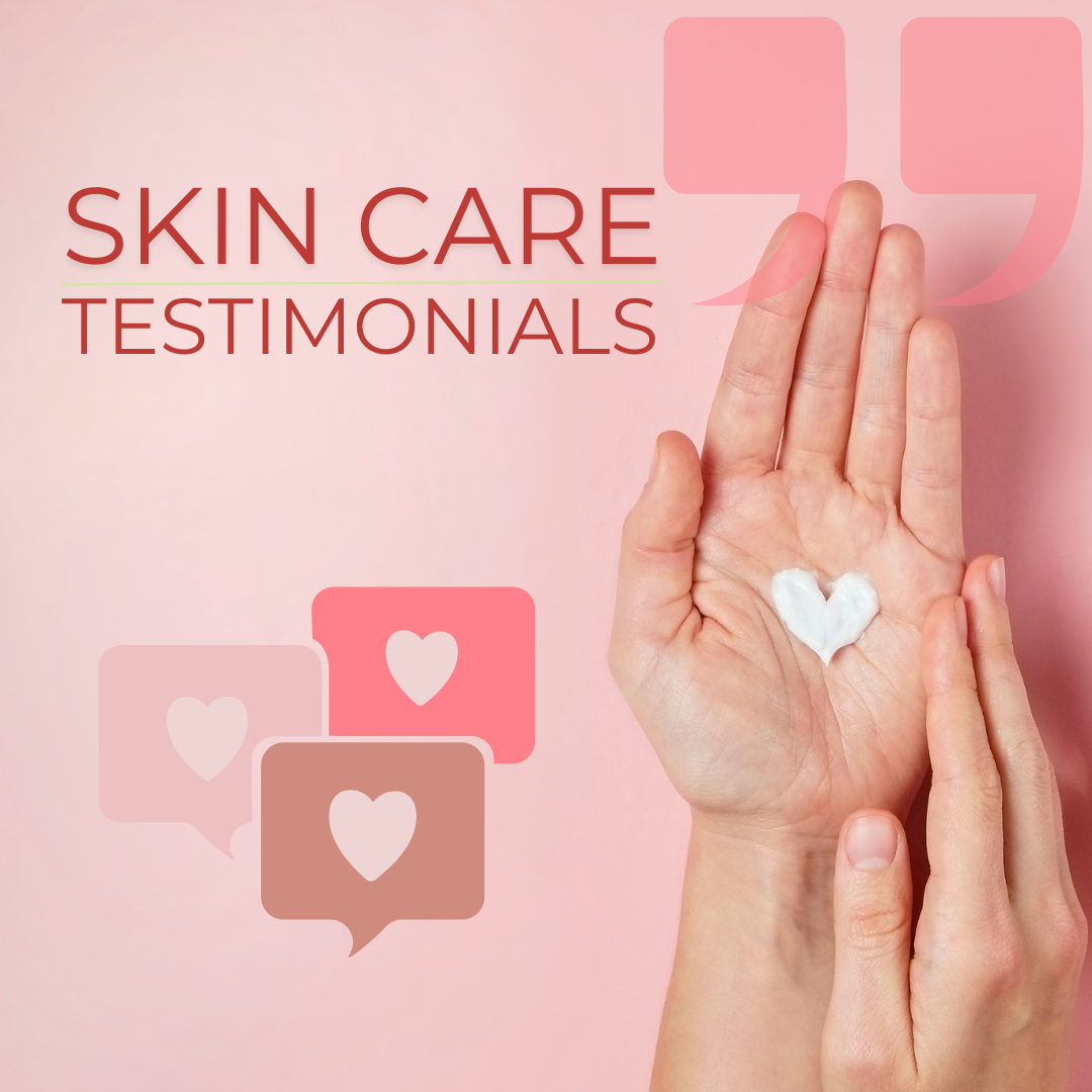 Skin Care Testimonials
